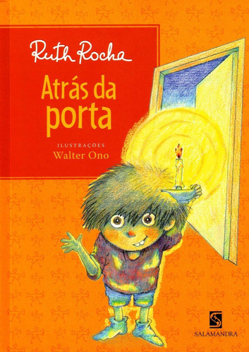ATRAS DA PORTA ED2, de RUTH MACHADO LOUSADA ROCHA. Editora Salamandra, capa mole em português, 2012