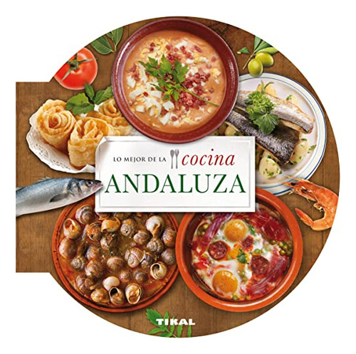 Lo Mejor De La Cocina Andaluza