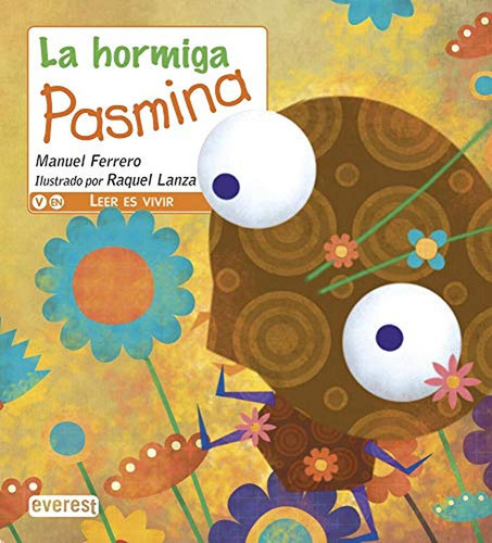 La hormiga Pasmina (Primeros Lectores), de Ferrero López del Moral, Manuel. Algar Editorial, tapa pasta blanda, edición 1 en español, 2016