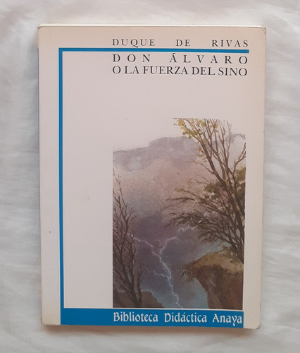 Don Alvaro O La Fuerza Del Sino Duque De Rivas Oferta