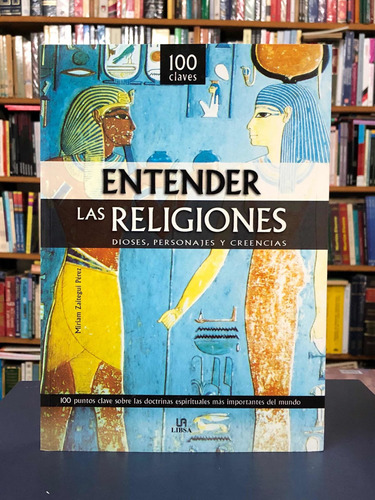 Entender Las Religiones - Pérez - Libsa - 100 Claves