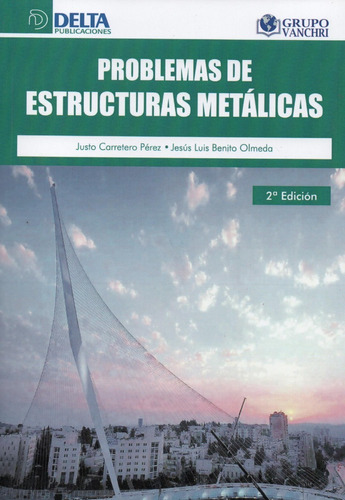 Problemas De Estructuras Metálicas / Justo Carretero Pérez 