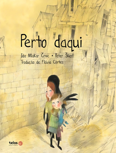 Perto Daqui, de Crnic, Ida Mlakar. Editorial Telos Infantil, capa dura, edição 1 em português, 2023