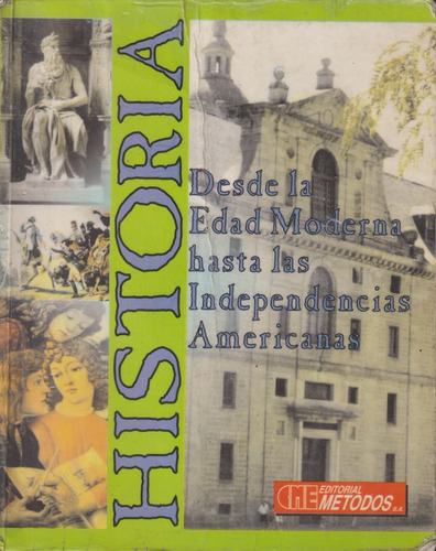 Historia Desde La E. Moderna A Las Independencias Americanas