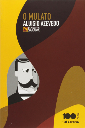 O Mulato, de Azevedo, Aluísio. Clássicos Saraiva Editorial Saraiva, capa mole em português, 2010