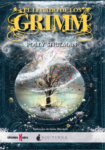 El Legado De Los Grimm, De Shulman Polly. Editorial Nocturna Ediciones, Tapa Blanda En Español, 2012