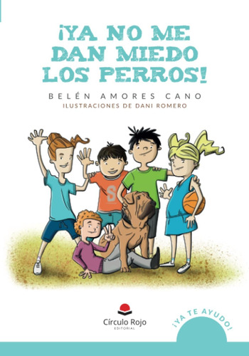 Libro: ¡ya No Me Dan Miedo Los Perros! (spanish Edition)