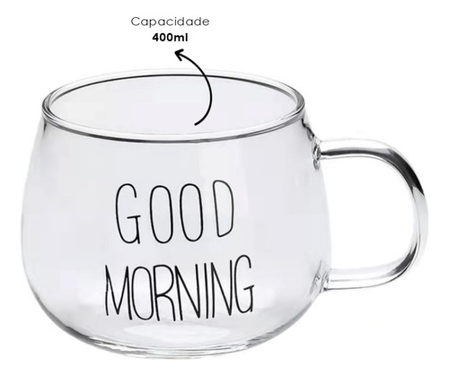 Xícara De Vidro Borossilacato 400ml Good Morning