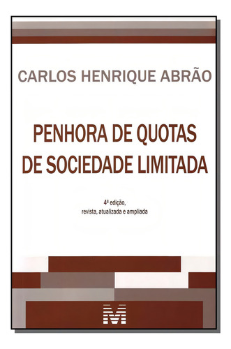 Penhora de quotas de sociedade limitada - 4 ed./2013, de Abrão, Carlos Henrique. Editorial Malheiros Editores LTDA, capa mole em português, 2013