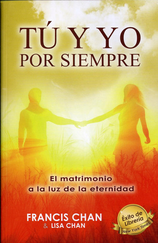 Libro: Tú Y Yo Por Siempre: El Matrimonio A La Luz De La Ete