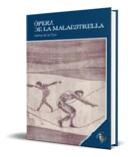Opera De La Malaestrella, De Carlos De La Cruz. Editorial Ediciones Oblicuas, Tapa Blanda En Español, 2009
