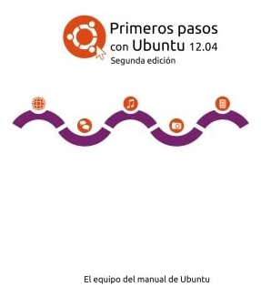 Libro: Primeros Pasos Con Ubuntu 12.04 (spanish Edition)