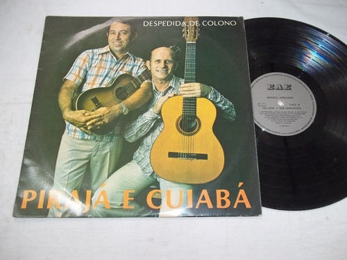 Lp Vinil - Pirajá E Cuiabá - Despedida De Colono