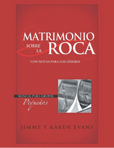 Libro: Matrimonio Sobre La Roca: Cuaderno De Trabajo. Manual