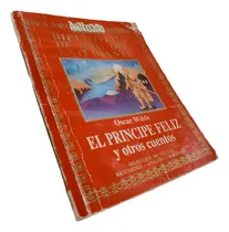 Comprar Oscar Wilde - El Príncipe Feliz Y Otros Cuentos