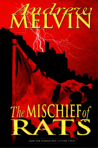The Mischief Of Rats, De Melvin, Andrew. Editorial Createspace, Tapa Blanda En Inglés