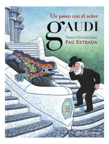 Un Paseo Con El Señor Gaudi