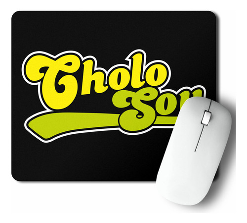 Mouse Pad Cholo Soy (d0125 Boleto.store)