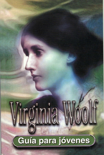 Libro - Guia Para Jovenes: Virginia Woolf (rustica) 