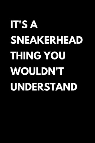 Libro: Its A Sneakerhead Thing You Wouldnt Understand: Fun