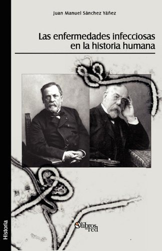 Libro : Las Enfermedades Infecciosas En La Historia Human...