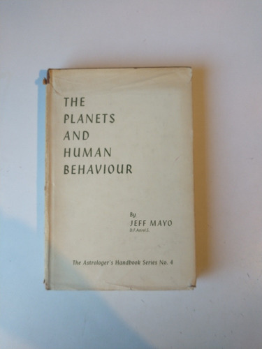 The Planets And Human Behaviour Jeff Mayo