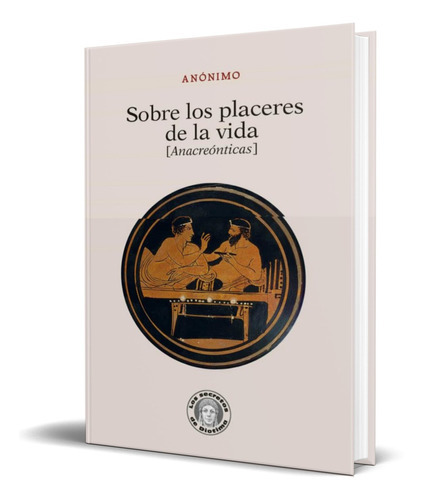 Sobre Los Placeres De La Vida, De Anónimo. Editorial Escolar Y Mayo, Tapa Blanda En Español, 2021