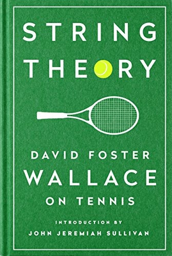 Book : String Theory: David Foster Wallace On Tennis: A L...