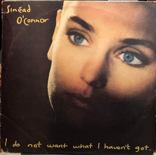 Disco Lp - Sinéad O'connor / I Do Not Want What I Haven't.