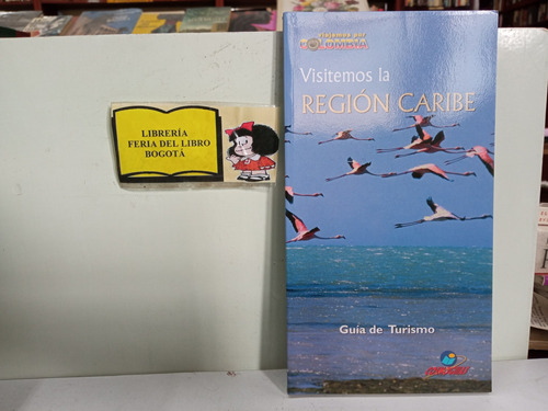 Visitemos La Región Caribe - Guía De Turismo - 