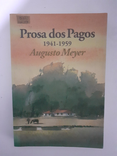 Livro Prosa Dos Pagos (1941 -1959) Augusto Meyer.