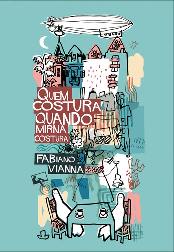 Quem costura quando Mirna costura, de Vianna, Fabiano. Marés Tizzot Editora Ltda., capa dura em português, 2021