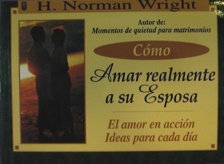 Como Amar Realmente A Su Esposa - Norman Wright (bolsillo) 