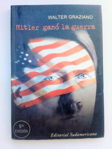 Hitler Gano La Guerra & Walter Graziano Sudamericana