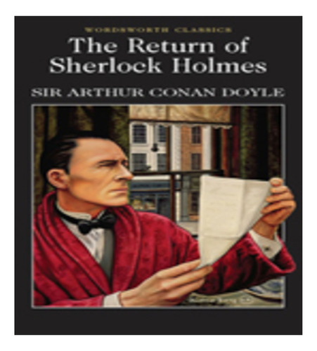 Return Of Sherlock Holmes,the - Wordsworth Kel Ediciones