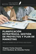 Comprar Libro: Planificación Estratégica, Gestión De Proyectos Y De