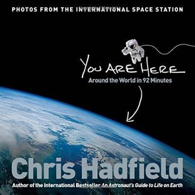 You Are Here : Around The World In 92 Minutes - Chris Hadfie