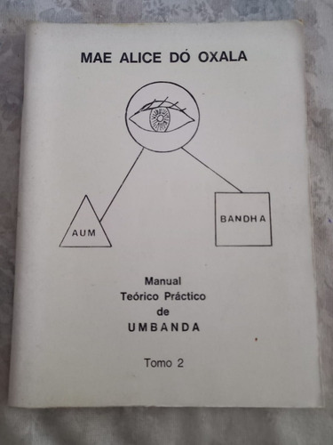 Manual Teórico Practico De Umbanda Mae Alice Do Oxala