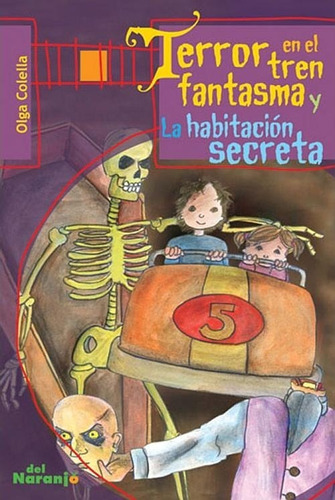 Terror En El Tren Fantasma - La Habitacion Secreta - Colella