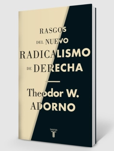 Rasgos Del Nuevo Radicalismo De Derecha - Theodor W. Adorno