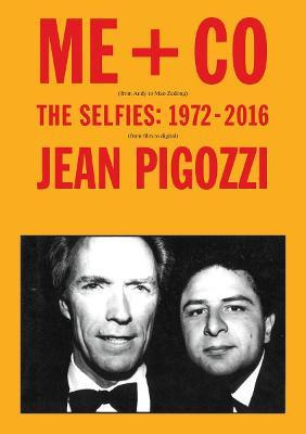 Libro Jean Pigozzi: Me + Co : The Selfies: 1972 - 2017 - ...