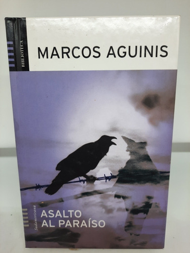 Asalto Al Paraíso. Aguinis.  T. Dura(718)