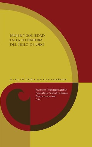 Libro Mujer Y Sociedad En La Literatrua Del Siglo De Oro