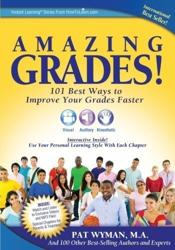 Amazing Grades 101 Best Ways To Improve Your Grades., de Wyman M.A.,. Editorial CreateSpace Independent Publishing Platform en inglés