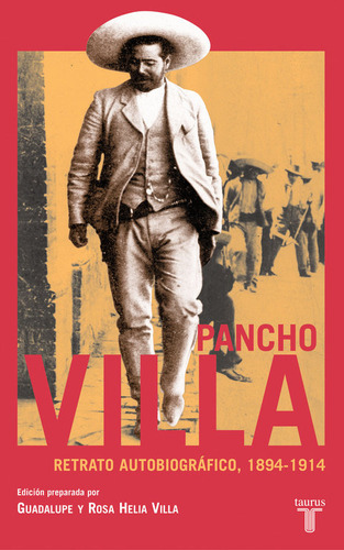 Pancho Villa. Retrato Autobiográfico (libro Original)