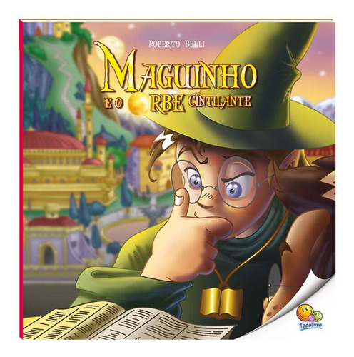 Libro Maguinho V1 : Maguinho E O Orbe Cintilante De Belli Ro