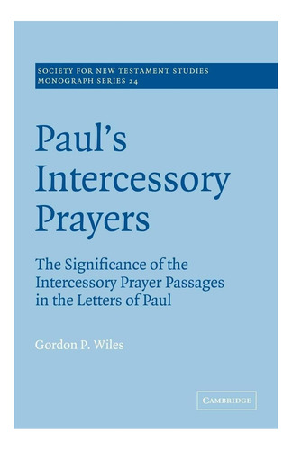 Libro: Oraciones Intercesoras De Pablo: El Significado De De