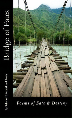 Bridge Of Fates, De Selected International Poets. Editorial Createspace, Tapa Blanda En Inglés