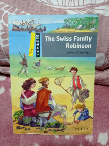 The Swiss Family Robinson Autor: Johann David Wyss