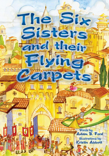The Six Sisters And Their Flying Carpets, De Ford, Adam B.. Editorial H Bar Pr, Tapa Blanda En Inglés